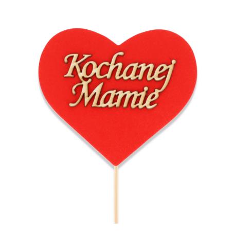 Serce duże pik KOCHANEJ MAMIE 631