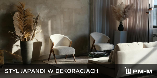 Styl japandi w dekoracjach - jak urządzić harmonijne wnętrze?