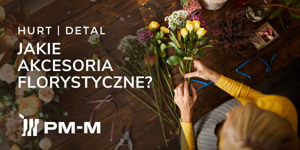 Jakie akcesoria florystyczne wybrać na różne okazje?