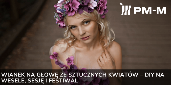 Wianek na głowę ze sztucznych kwiatów – DIY na wesele, sesję i festiwal