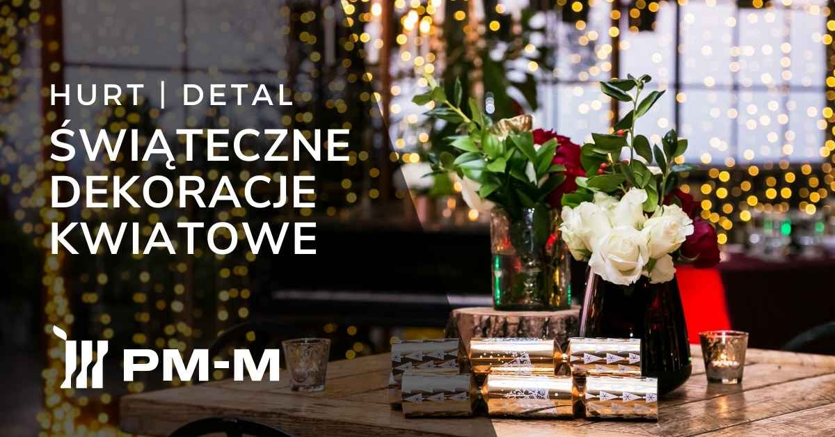 Świąteczne dekoracje kwiatowe - pomysły na trwałe ozdoby 2024