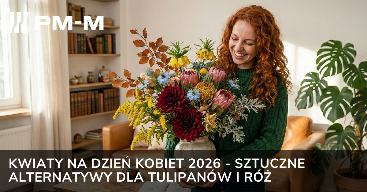 Kwiaty na Dzień Kobiet 2026 - sztuczne alternatywy dla tulipanów i róż